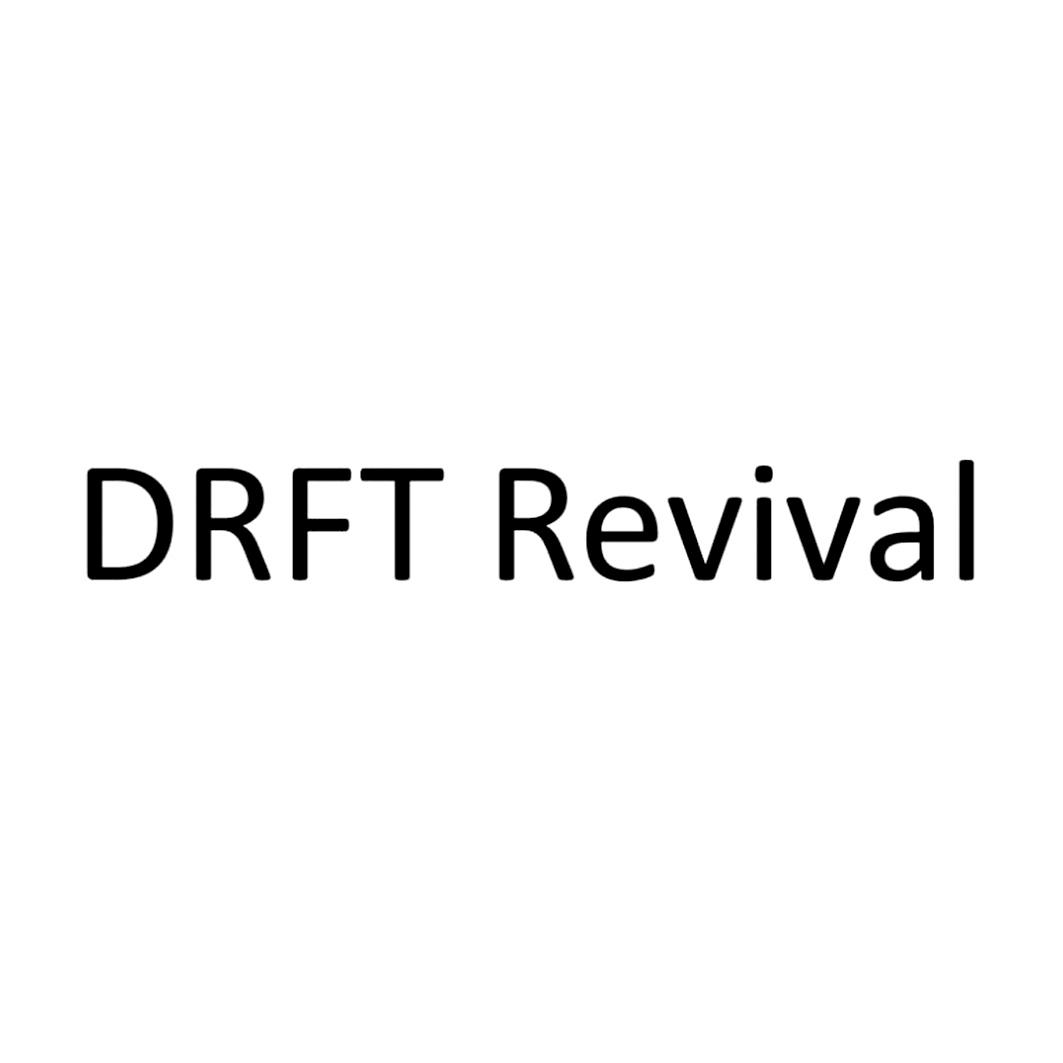 DRFT REVIVAL