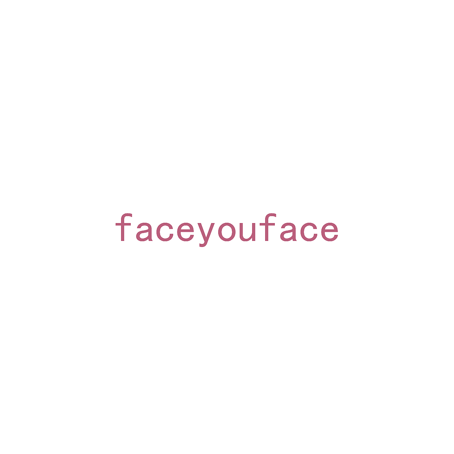 FACEYOUFACE